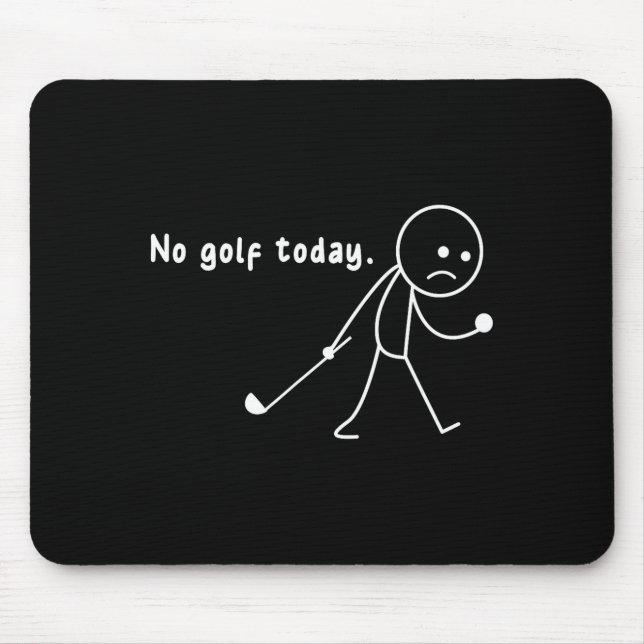 Alfombrilla De Ratón Funny No Golf Today,rain,golf Lover Funny Gift Tee (Frente)