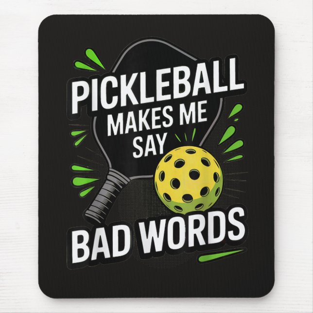 Alfombrilla De Ratón Funny Pickleball Makes Me Say Bad Words (Frente)