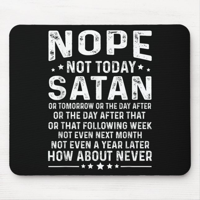 Alfombrilla De Ratón Funny Quote Nope Not Today Satan Never Graphic  (Frente)