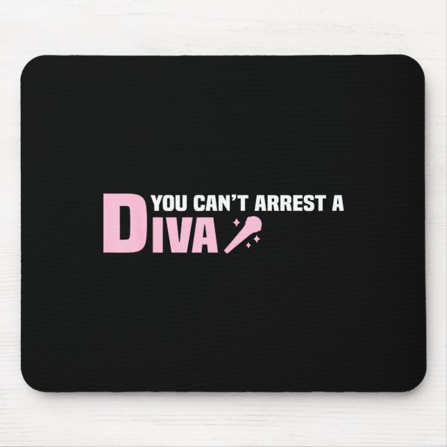 Alfombrilla De Ratón Funny Quote You Can't Arrest A Diva  (Frente)