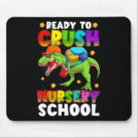 Alfombrilla De Ratón Funny Ready To Crush Nursery T Rex First Day Of Sc<br><div class="desc">Funny Ready To Crush Nursery T Rex First Day Of School Boys</div>
