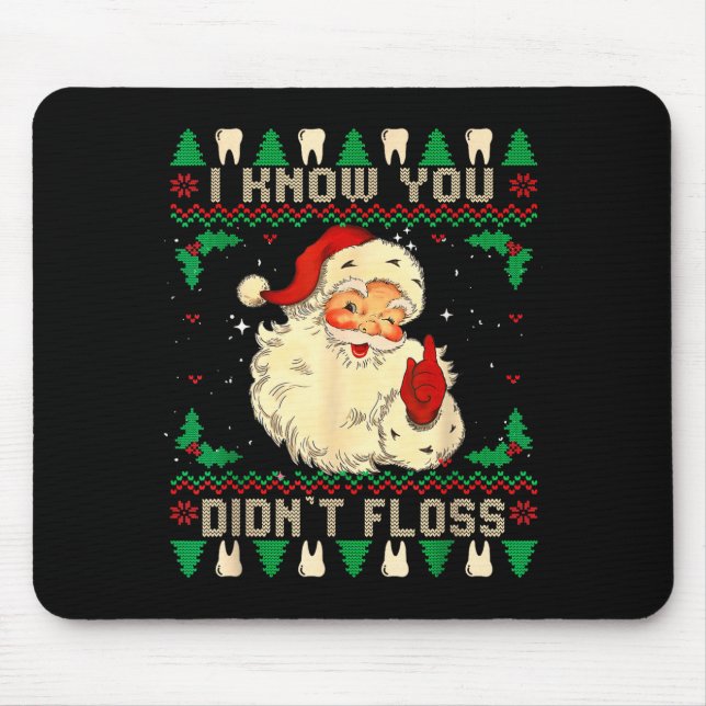 Alfombrilla De Ratón Funny Santa I Know You Didn't Floss Dentist Dental (Frente)