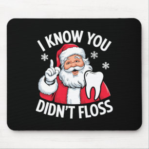 Alfombrilla De Ratón Funny Santa I sé que no fallaste Dentist Dental