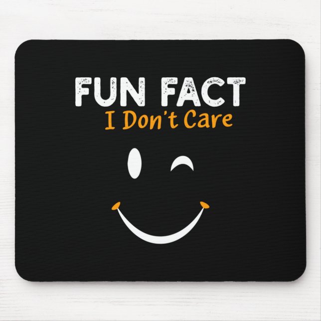 Alfombrilla De Ratón Funny Sarcastic Saying Quote Smile Fun Fact I Don' (Frente)