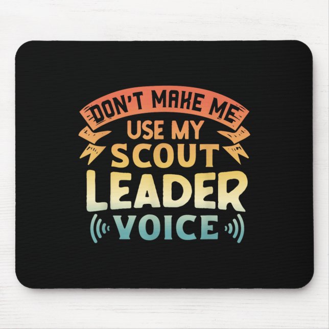 Alfombrilla De Ratón Funny Scout Quote - Don't Make Me Use My Scout Lea (Frente)