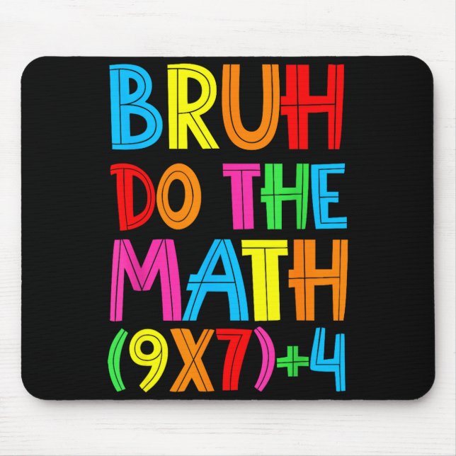 Alfombrilla De Ratón Funny Six Seven Teacher Student Bruh Do The Math 6 (Frente)