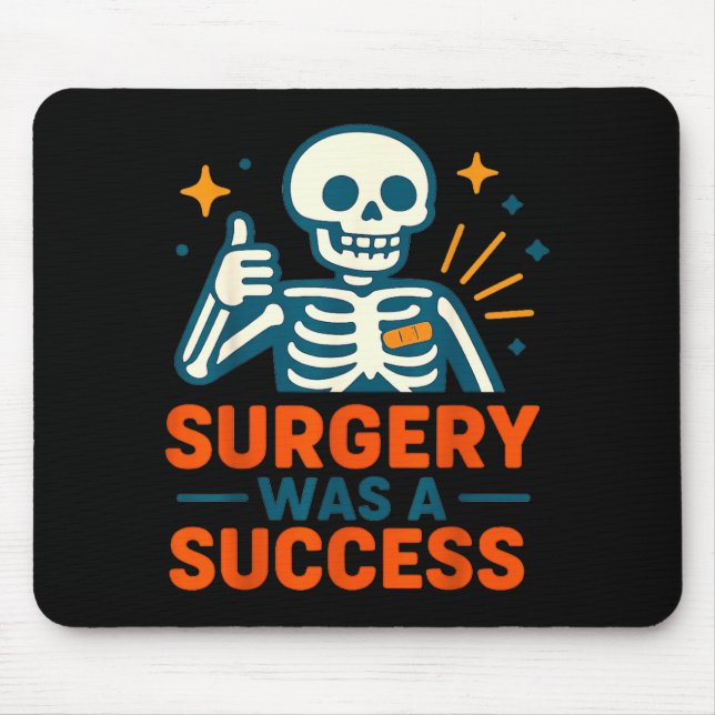 Alfombrilla De Ratón Funny Surgery Was A Success Skeleton Get Well Surg (Frente)