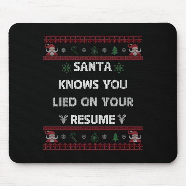 Alfombrilla De Ratón Funny Tacky Santa Knows You Lied On Your Resume Ug (Frente)