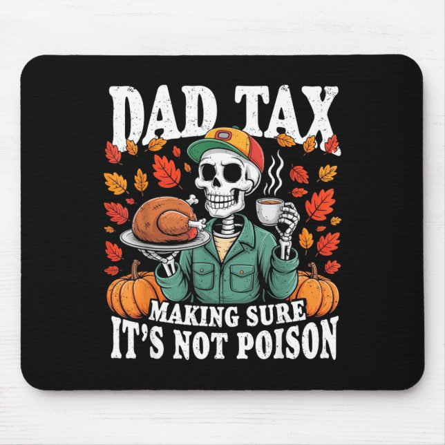 Alfombrilla De Ratón Funny Thanksgiving Dad Tax Skeleton Turkey Day Foo (Frente)