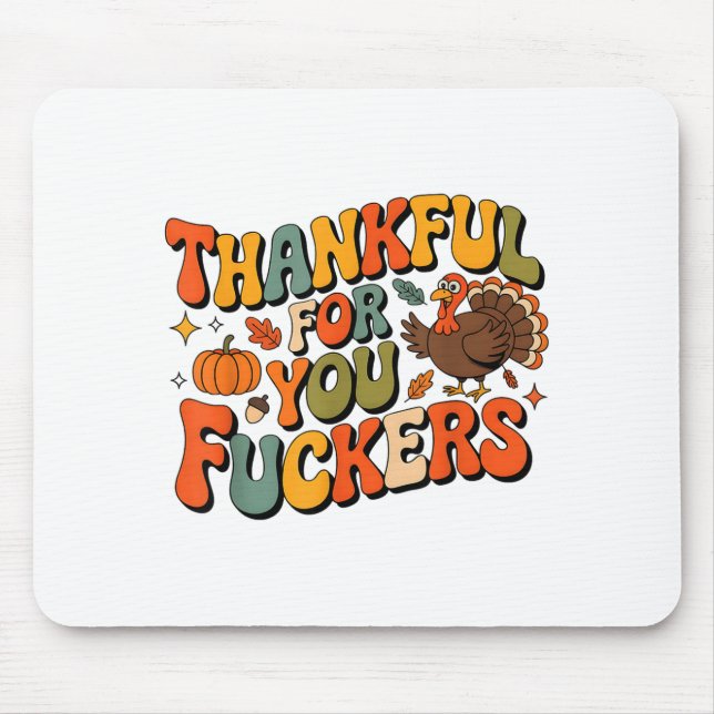 Alfombrilla De Ratón Funny Thanksgiving Friendsgiving Thankful For You  (Frente)