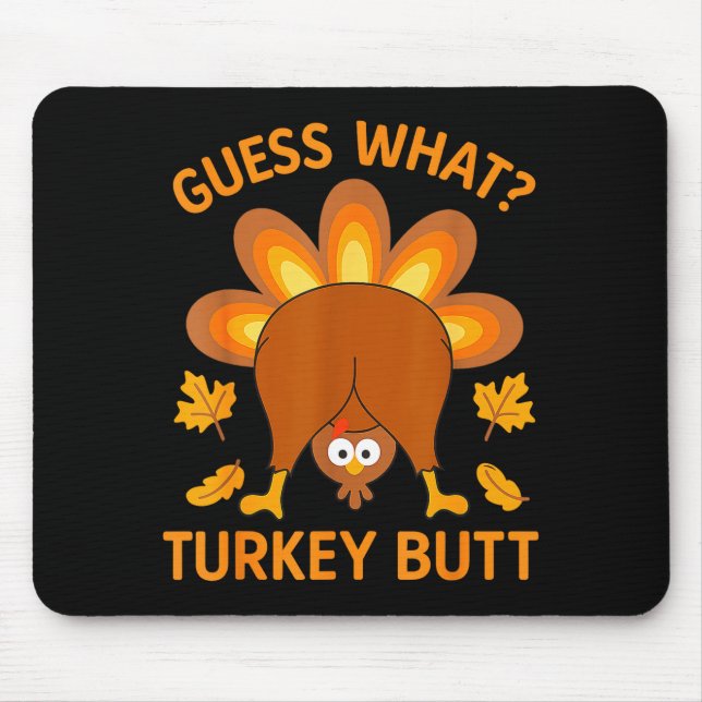 Alfombrilla De Ratón Funny Thanksgiving Guess What Turkey Butt  (Frente)