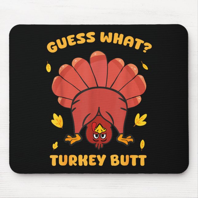 Alfombrilla De Ratón Funny Thanksgiving Guess What Turkey Butt Men Wome (Frente)