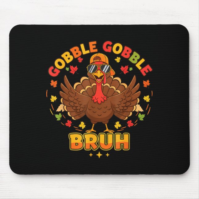 Alfombrilla De Ratón Funny Thanksgiving Turkey Gobble Gobble Bruh Boys  (Frente)