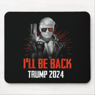 Alfombrilla De Ratón Funny Trump 2024 45 47 Trumpinator volverá