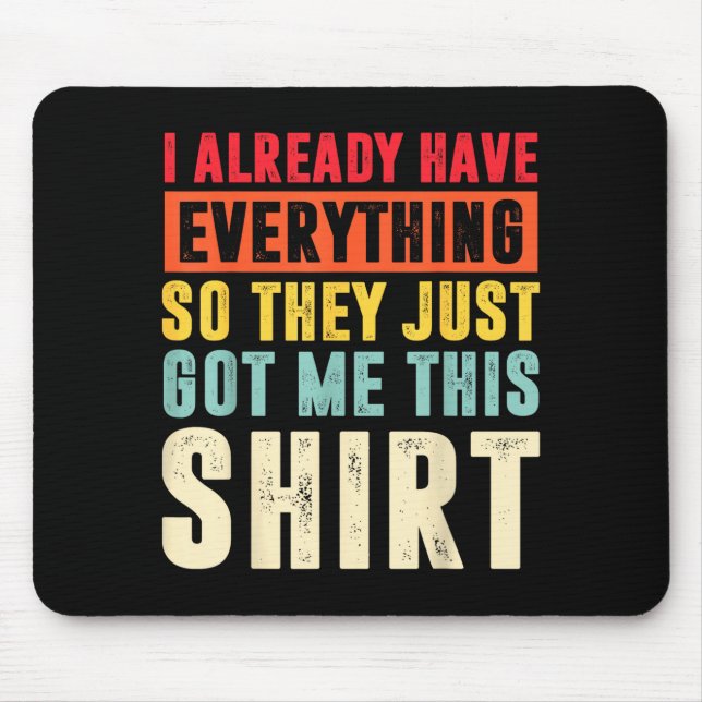 Alfombrilla De Ratón Funny Who Has Everything For Adults Under 15 20  (Frente)