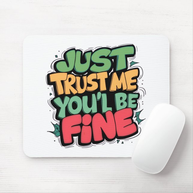 Alfombrilla De Ratón Funny “You’ll Be Fine” Mouse Pad (Con ratón)