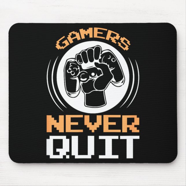 Alfombrilla De Ratón Gamers Never Quit Funny Gaming Quotes Gift For Gam (Frente)