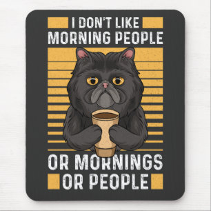 Alfombrilla De Ratón Gato de café - No me gusta la gente de la mañana