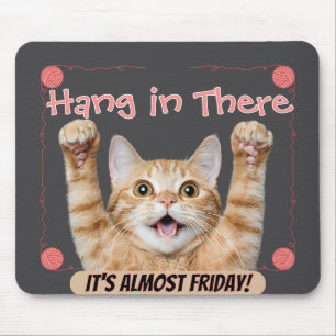 Alfombrilla De Ratón Gato divertido ¡Ánimo, ya casi es viernes! 