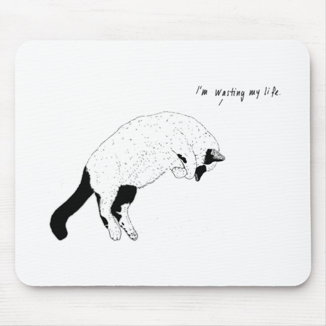 Alfombrilla De Ratón Gato, "estoy perdiendo mi vida" Mousepad (Frente)