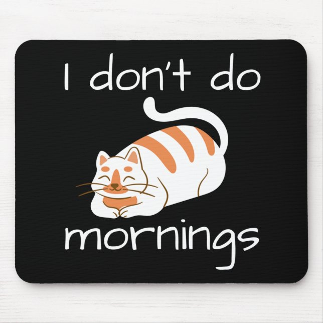 Alfombrilla De Ratón Gato perezoso que no hago mañanas (Frente)