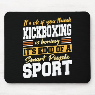 Alfombrilla De Ratón Gente Inteligente Deporte - Si Crees Que El Kickbo