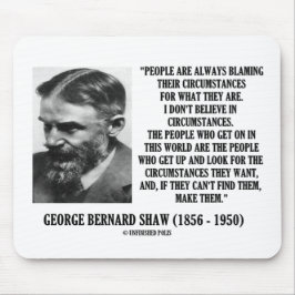 Alfombrilla De Ratón George B. Shaw I no cree en circunstancias