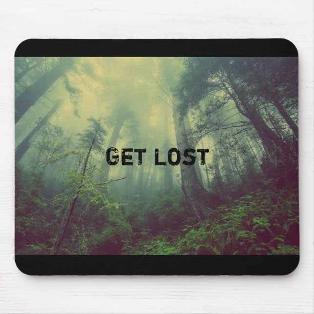 Alfombrilla De Ratón Get Lost - un bosque salvaje (Frente)