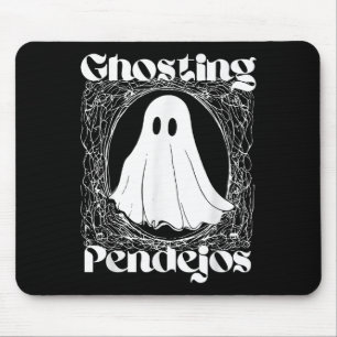 Alfombrilla De Ratón Ghosting Pendejos Funny Fantasma Mexicano Hallowee