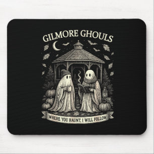 Alfombrilla De Ratón Gilmore Ghouls Donde Tú Merodeas, Yo Te Seguiré Fi