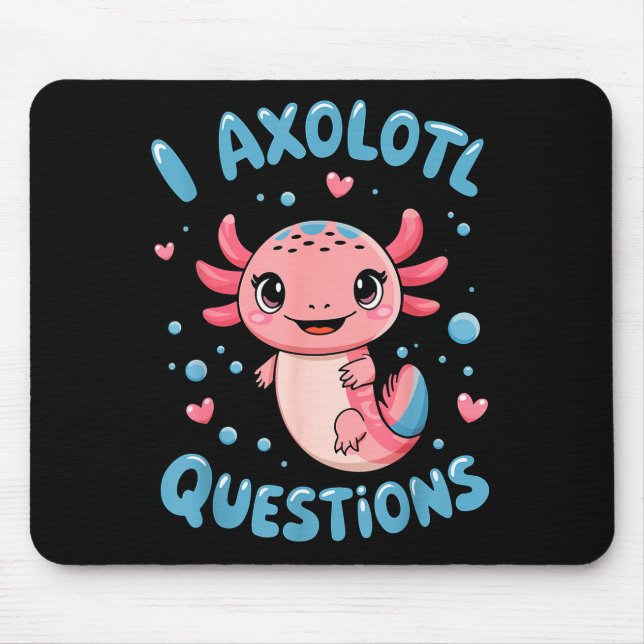 Alfombrilla De Ratón Girl I Axolotl Questions Funny Cute Graphic Tees  (Frente)