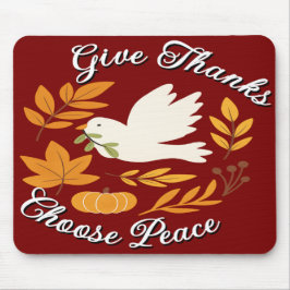 Alfombrilla De Ratón 'Give Thanks, Choose Peace' Mousepad