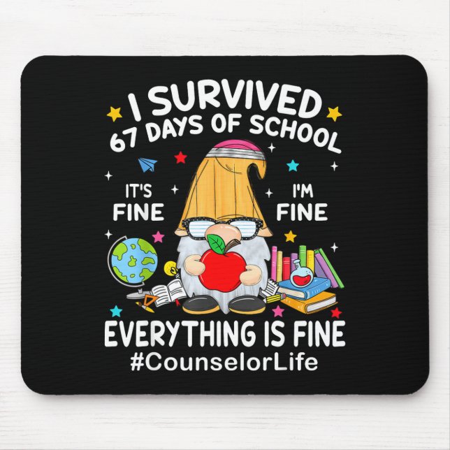 Alfombrilla De Ratón Gnome I Survived 67 Days Of School It's Fine Couns (Frente)