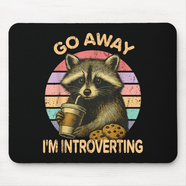 Alfombrilla De Ratón Go Away I'm Introverting Funny Raccoon Sarcastic  (Frente)
