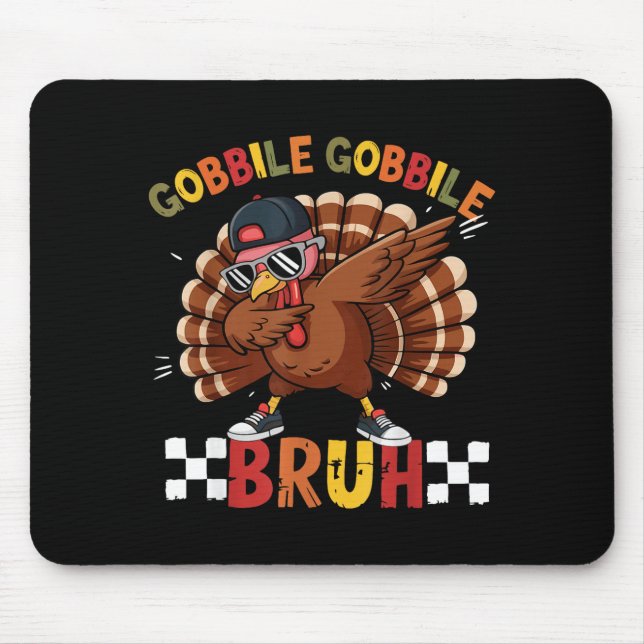 Alfombrilla De Ratón Gobble Gobble Bruh Funny Thanksgiving Turkey Dab B (Frente)