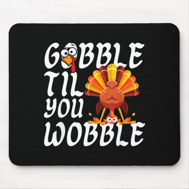 Alfombrilla De Ratón Gobble Til You Wobble Thanksgiving Christmas Men W (Frente)