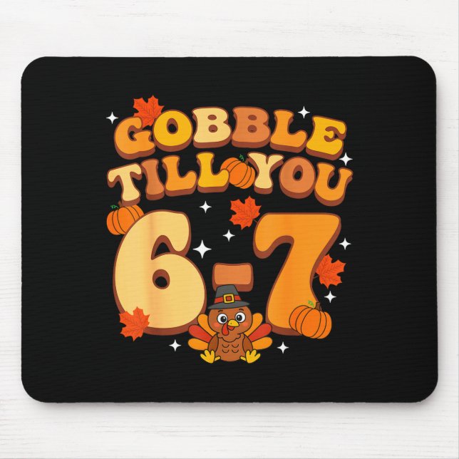 Alfombrilla De Ratón Gobble Till You 67 Thanksgiving Brainrot Meme Six  (Frente)