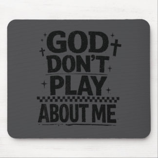 Alfombrilla De Ratón God Don't Play About Me Christian Faith Quote 
