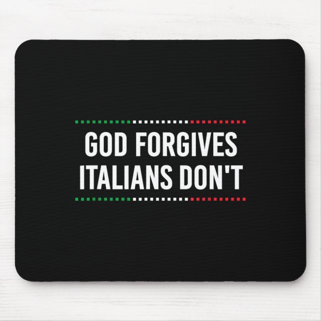 Alfombrilla De Ratón God Forgives Italians Don't Funny Sarcastic Humor  (Frente)
