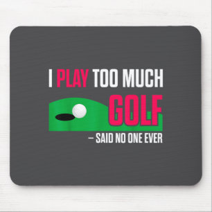 Alfombrilla De Ratón Golf Divertido Juego Demasiado Golf Dicho Alguna V