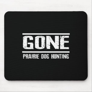 Alfombrilla De Ratón Gone Prairie Perro Cazando Camisas Graciosa Cervez