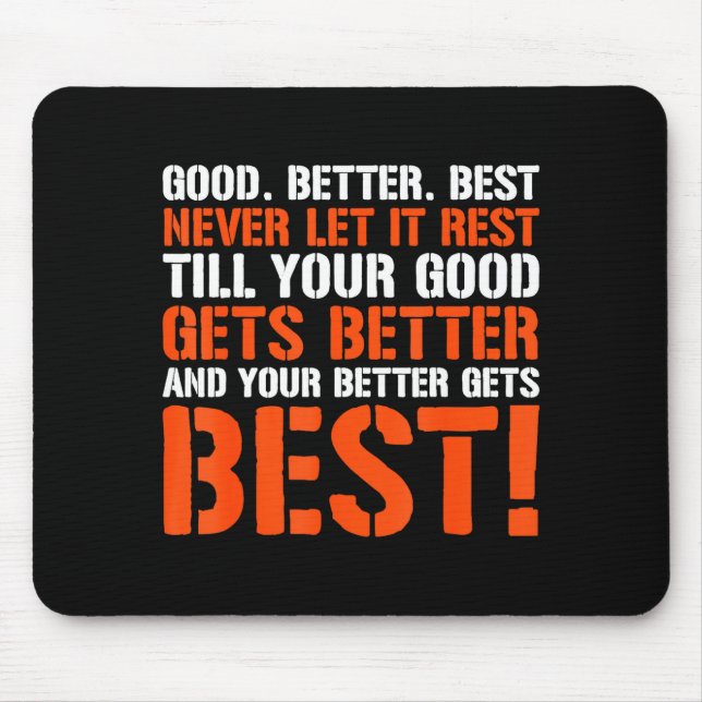 Alfombrilla De Ratón Good Better Never Let It Rest Motivation Saying  (Frente)