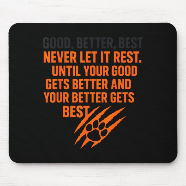 Alfombrilla De Ratón Good Better Never Let It Rest Motivational Mindset (Frente)