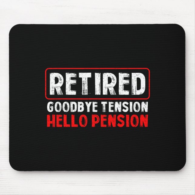 Alfombrilla De Ratón Goodbye Tension Hello Pension Funny Retirement 202 (Frente)