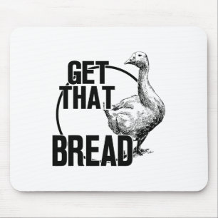 Alfombrilla De Ratón Goose Get That Bread