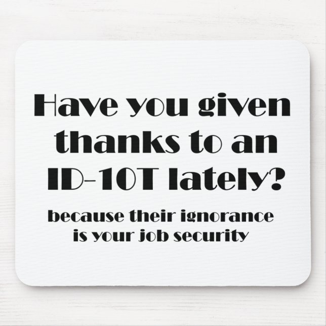 Alfombrilla De Ratón Gracias de ID10T (Frente)