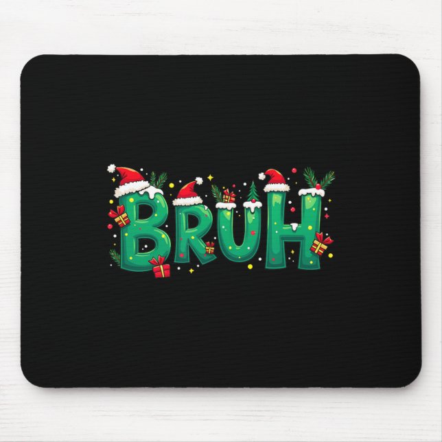 Alfombrilla De Ratón Graciosa Navidad Bruh (Frente)