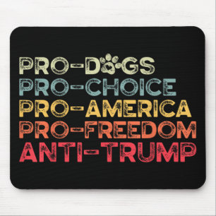 Alfombrilla De Ratón Gracioso Anti Trump Tee, Pro-perros, Pro-elección,