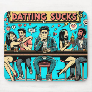 Alfombrilla De Ratón Gracioso "Dating Sucks" Estilo Cómico