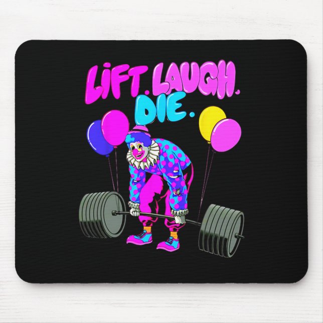 Alfombrilla De Ratón Gracioso Lift Laugh Die Gym Halterofilia Bodybuild (Frente)